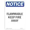 Signmission OSHA Notice Sign, 18" Height, Rigid Plastic, Flammable Keep Fire Away Sign, Portrait OS-NS-P-1218-V-12762 - alternate 1